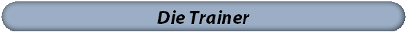 Die Trainer